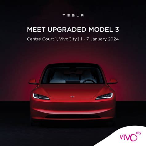 Meet Upgraded Model 3 and Model Y at VivoCity .